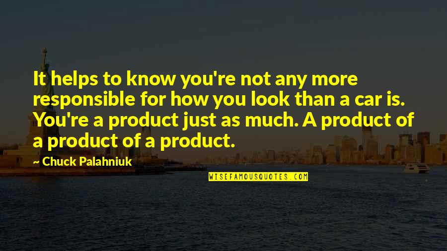 Fortysomething Quotes By Chuck Palahniuk: It helps to know you're not any more