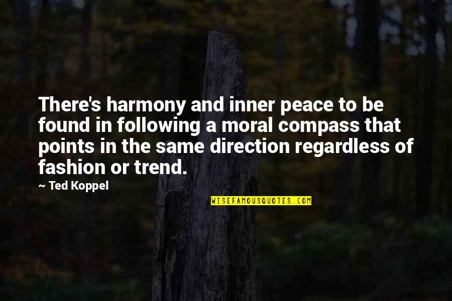 Forwad Quotes By Ted Koppel: There's harmony and inner peace to be found