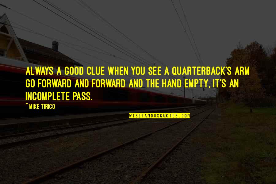 Forward Always Forward Quotes By Mike Tirico: Always a good clue when you see a