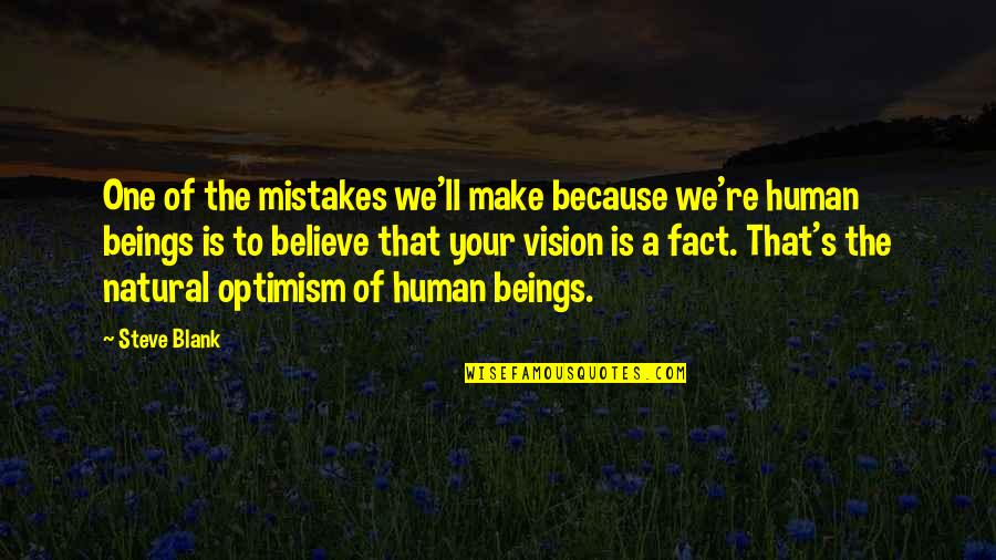 Forzani Family Chiropractic Center Quotes By Steve Blank: One of the mistakes we'll make because we're