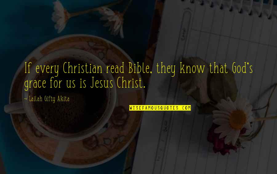 Forzani Macphail Quotes By Lailah Gifty Akita: If every Christian read Bible, they know that Forzani Macphail Quotes By Lailah Gifty Akita: If every Christian read Bible, they know that