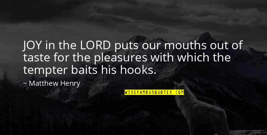 Foster Carer Quotes By Matthew Henry: JOY in the LORD puts our mouths out