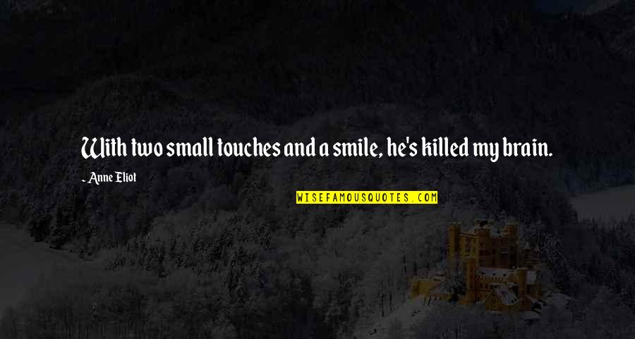 Fotonest Quotes By Anne Eliot: With two small touches and a smile, he's