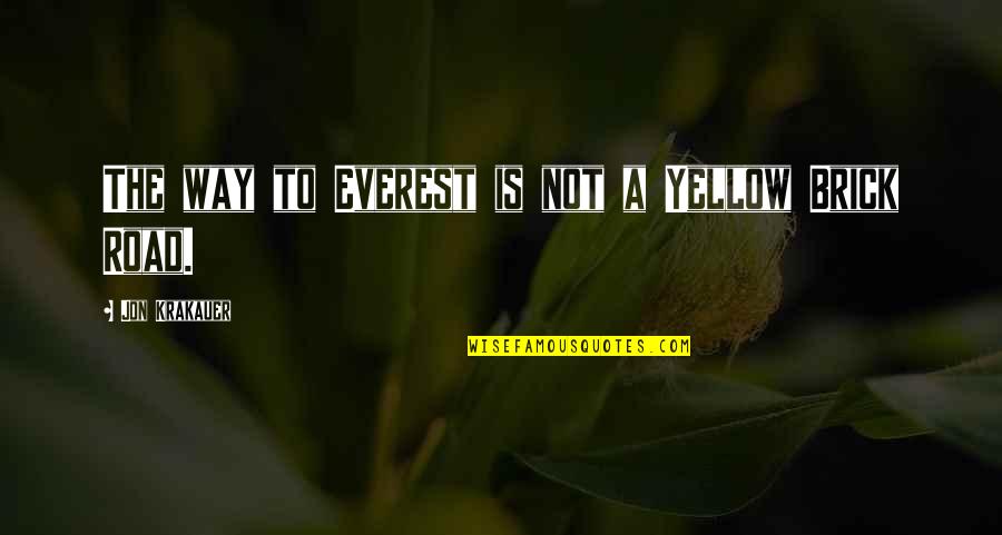 Fotos Graciosas Quotes By Jon Krakauer: The way to Everest is not a Yellow