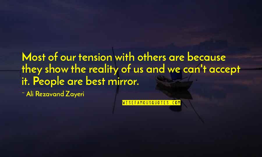 Fou Lu Quotes By Ali Rezavand Zayeri: Most of our tension with others are because