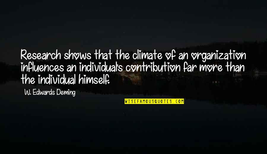 Foul Love Quotes By W. Edwards Deming: Research shows that the climate of an organization