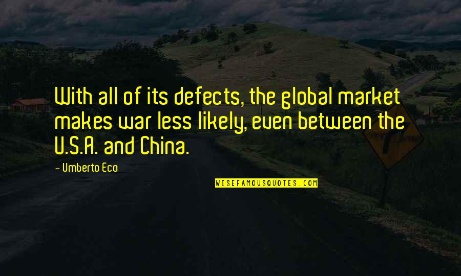 Fouladvand Arash Quotes By Umberto Eco: With all of its defects, the global market Fouladvand Arash Quotes By Umberto Eco: With all of its defects, the global market