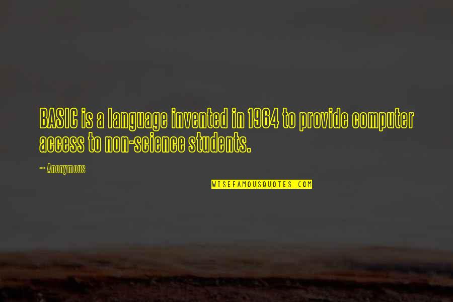 Foulest Traduccion Quotes By Anonymous: BASIC is a language invented in 1964 to Foulest Traduccion Quotes By Anonymous: BASIC is a language invented in 1964 to