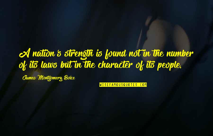 Found Strength Quotes By James Montgomery Boice: A nation's strength is found not in the Found Strength Quotes By James Montgomery Boice: A nation's strength is found not in the