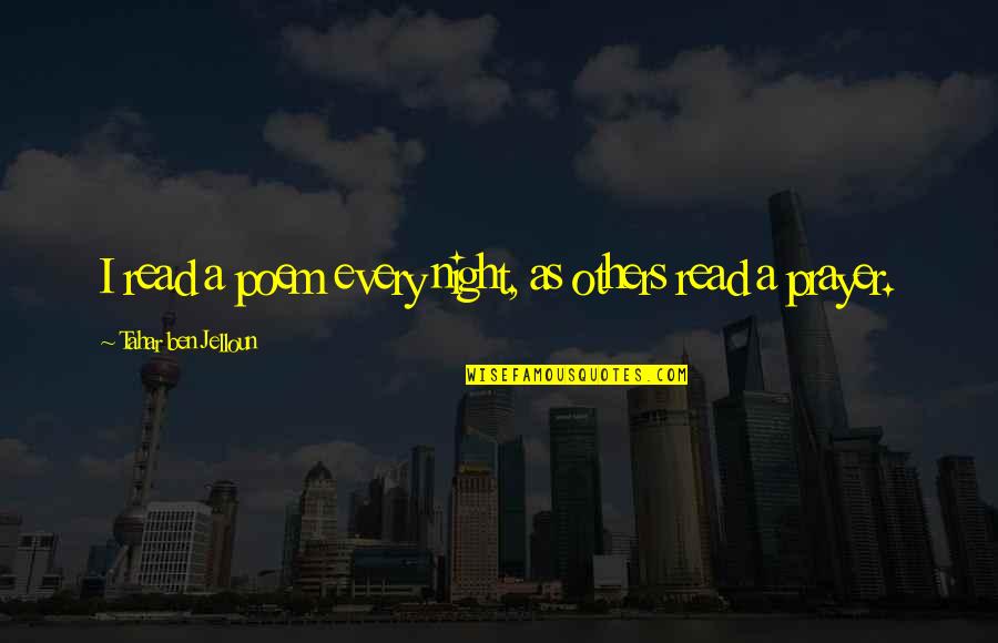 Foundation Of Education Quotes By Tahar Ben Jelloun: I read a poem every night, as others Foundation Of Education Quotes By Tahar Ben Jelloun: I read a poem every night, as others