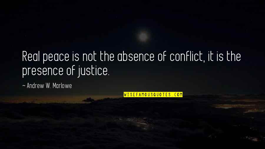 Four Hands Bar Quotes By Andrew W. Marlowe: Real peace is not the absence of conflict,