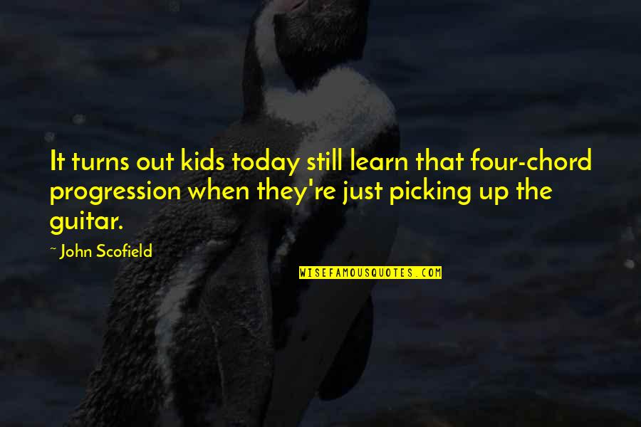 Four Kids Quotes By John Scofield: It turns out kids today still learn that