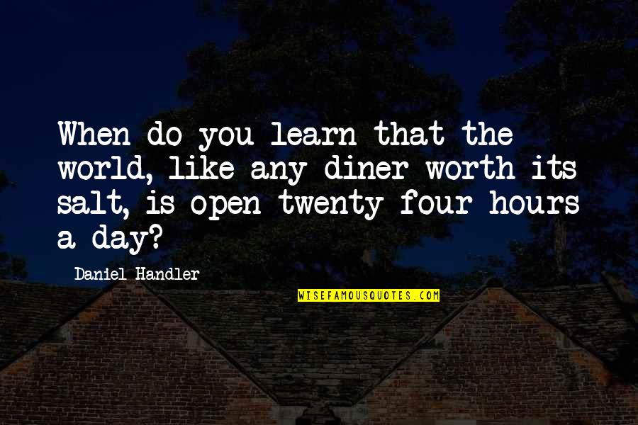 Four Twenty Quotes By Daniel Handler: When do you learn that the world, like