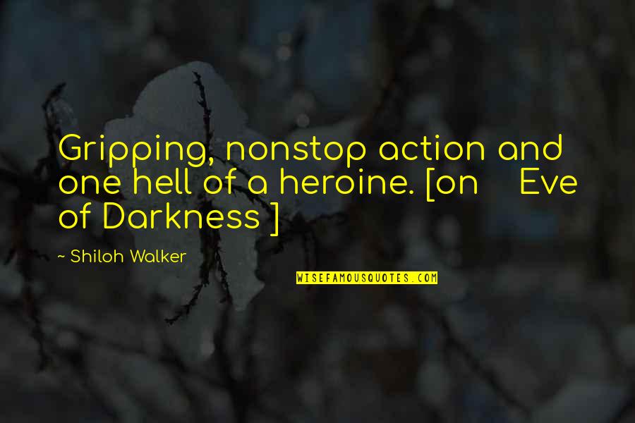 Fourchon La Quotes By Shiloh Walker: Gripping, nonstop action and one hell of a