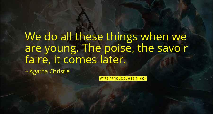 Fourniers Bakery Quotes By Agatha Christie: We do all these things when we are
