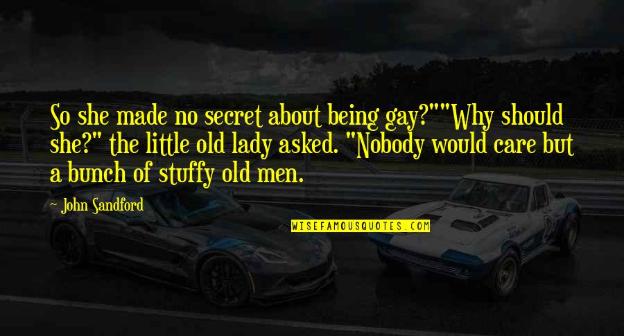 Fourscore Beer Quotes By John Sandford: So she made no secret about being gay?""Why Fourscore Beer Quotes By John Sandford: So she made no secret about being gay?""Why