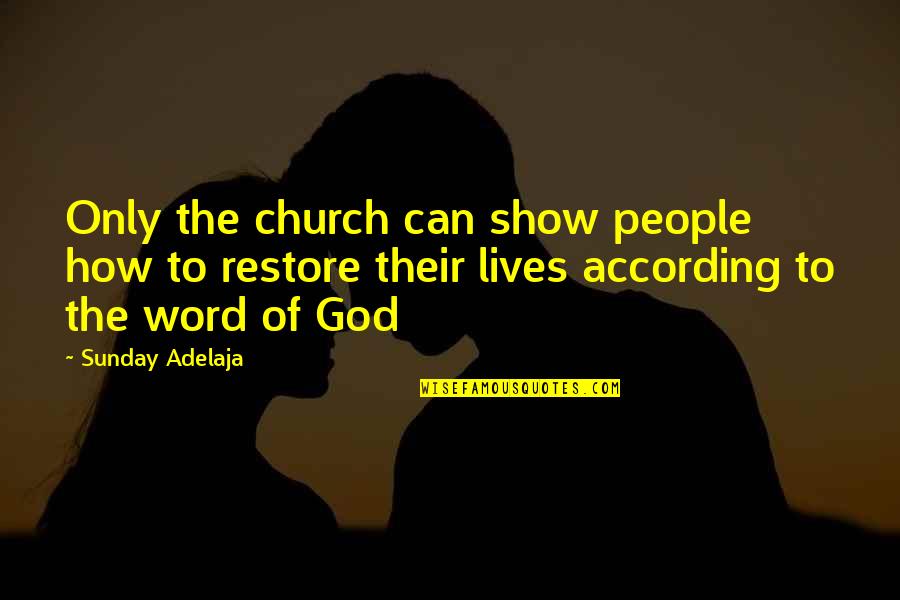 Fourscore Beer Quotes By Sunday Adelaja: Only the church can show people how to Fourscore Beer Quotes By Sunday Adelaja: Only the church can show people how to