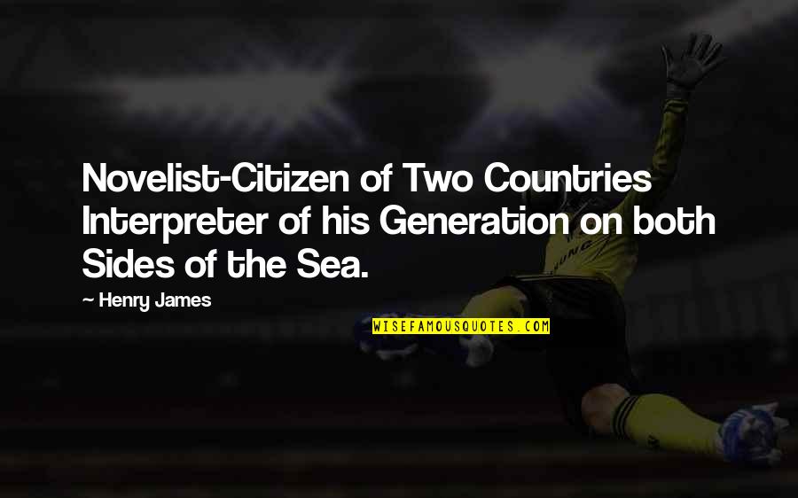 Fourth Birthday Quotes By Henry James: Novelist-Citizen of Two Countries Interpreter of his Generation