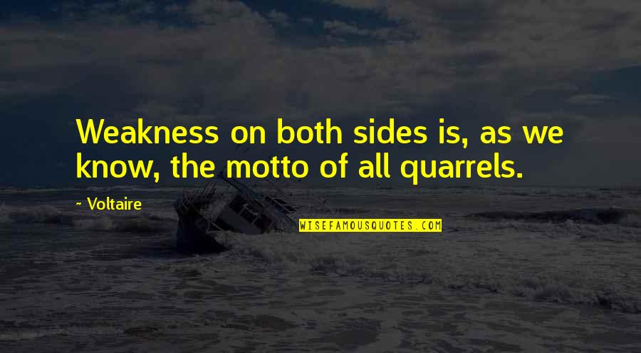 Fouts Christian Quotes By Voltaire: Weakness on both sides is, as we know,