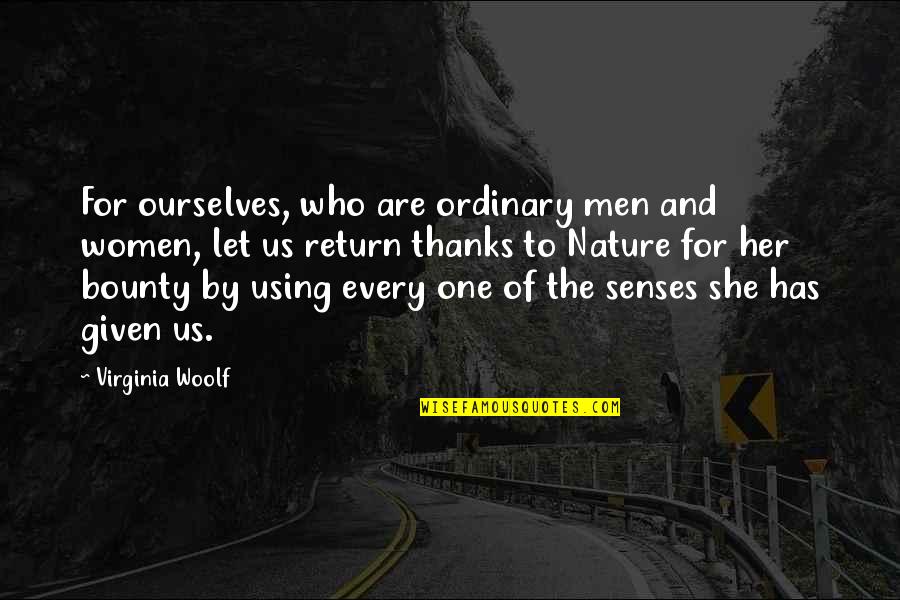 Fox0r Quotes By Virginia Woolf: For ourselves, who are ordinary men and women,