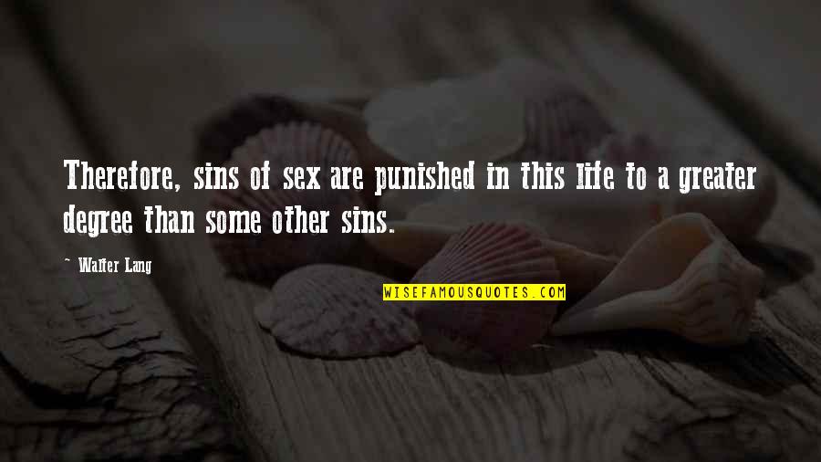 Foy Vance Quotes By Walter Lang: Therefore, sins of sex are punished in this Foy Vance Quotes By Walter Lang: Therefore, sins of sex are punished in this