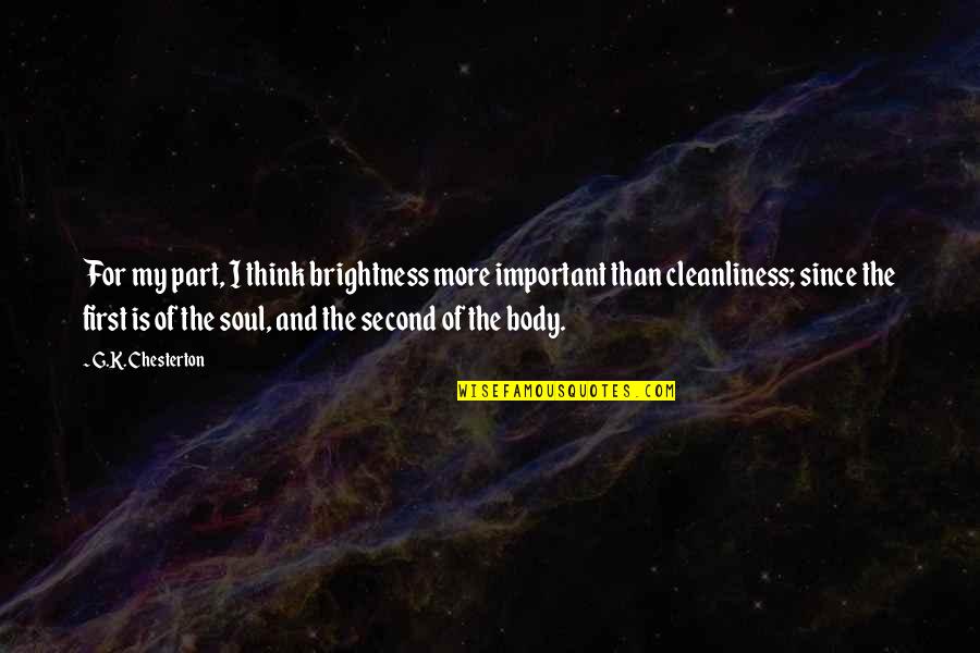 Fpx Quote Quotes By G.K. Chesterton: For my part, I think brightness more important