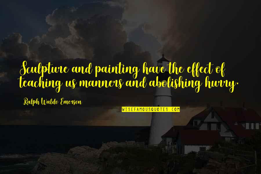 Fractionated Laser Quotes By Ralph Waldo Emerson: Sculpture and painting have the effect of teaching Fractionated Laser Quotes By Ralph Waldo Emerson: Sculpture and painting have the effect of teaching