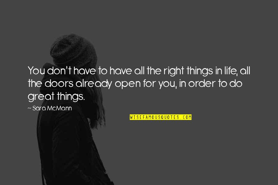 Fractured Minds Quotes By Sara McMann: You don't have to have all the right Fractured Minds Quotes By Sara McMann: You don't have to have all the right