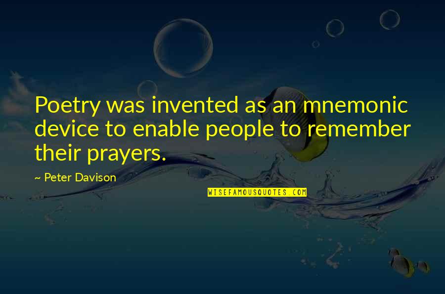 Fragala Signs Quotes By Peter Davison: Poetry was invented as an mnemonic device to Fragala Signs Quotes By Peter Davison: Poetry was invented as an mnemonic device to