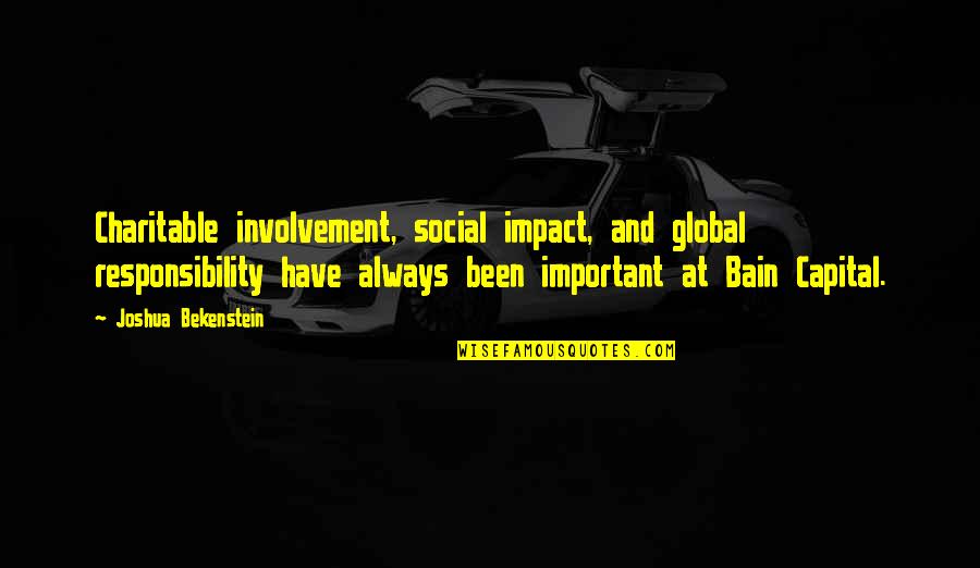 Fragoroso Quotes By Joshua Bekenstein: Charitable involvement, social impact, and global responsibility have