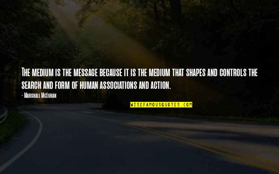 Frahs Quotes By Marshall McLuhan: The medium is the message because it is Frahs Quotes By Marshall McLuhan: The medium is the message because it is