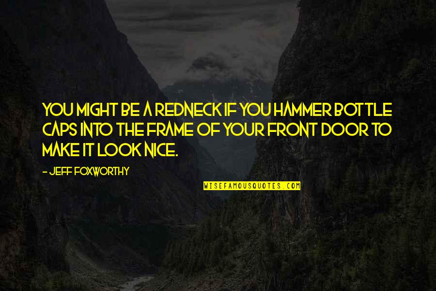 Frame Quotes By Jeff Foxworthy: You might be a redneck if you hammer