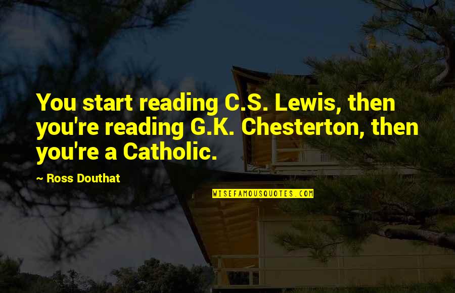 Framed Christmas Quotes By Ross Douthat: You start reading C.S. Lewis, then you're reading