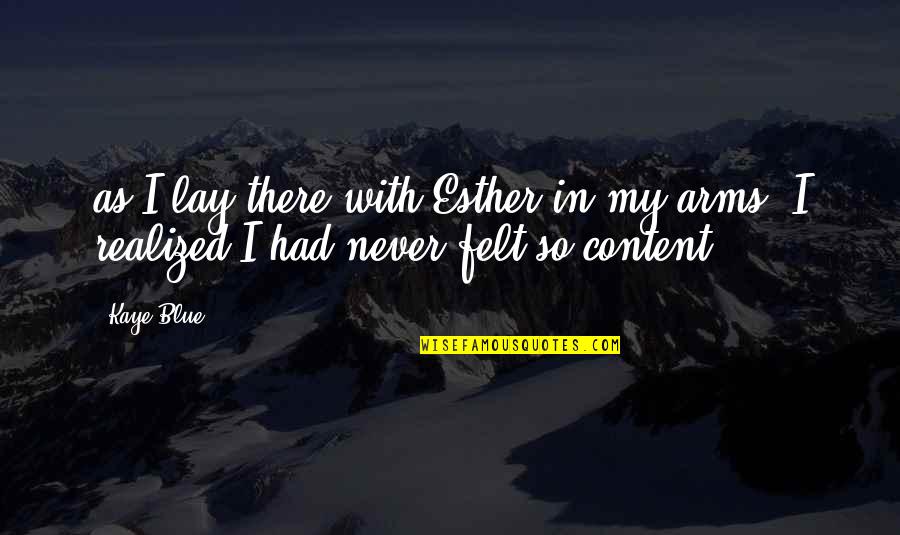 Frames Inspirational Quotes By Kaye Blue: as I lay there with Esther in my