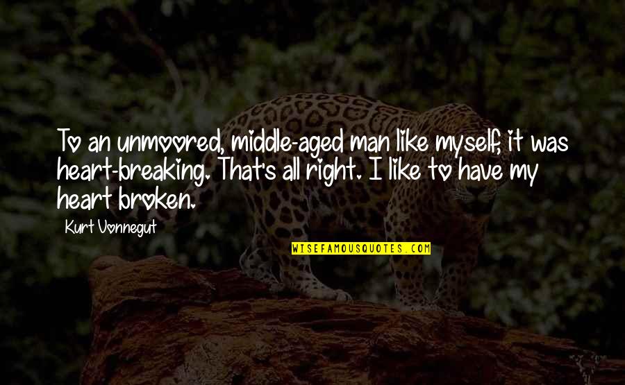 Framethe Quotes By Kurt Vonnegut: To an unmoored, middle-aged man like myself, it Framethe Quotes By Kurt Vonnegut: To an unmoored, middle-aged man like myself, it