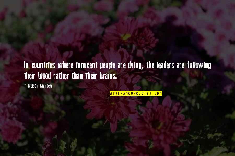 Framethe Quotes By Nelson Mandela: In countries where innocent people are dying, the Framethe Quotes By Nelson Mandela: In countries where innocent people are dying, the