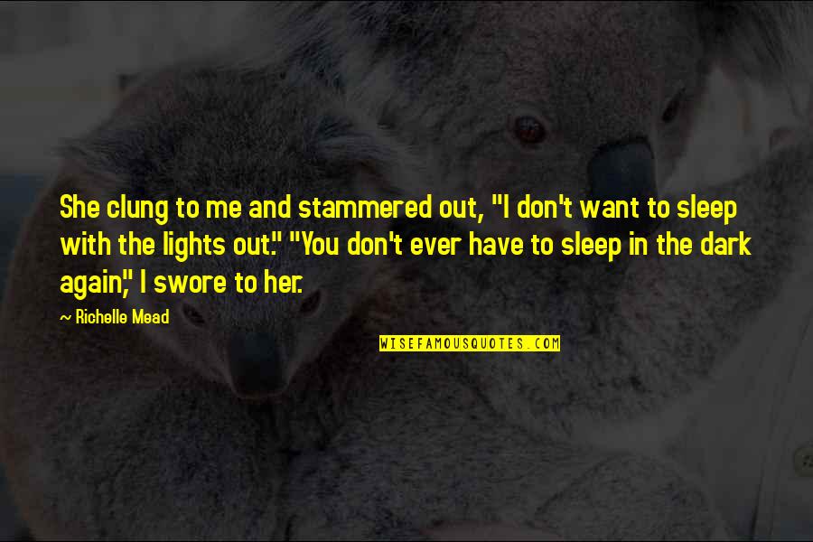 Framing Famous Quotes By Richelle Mead: She clung to me and stammered out, "I