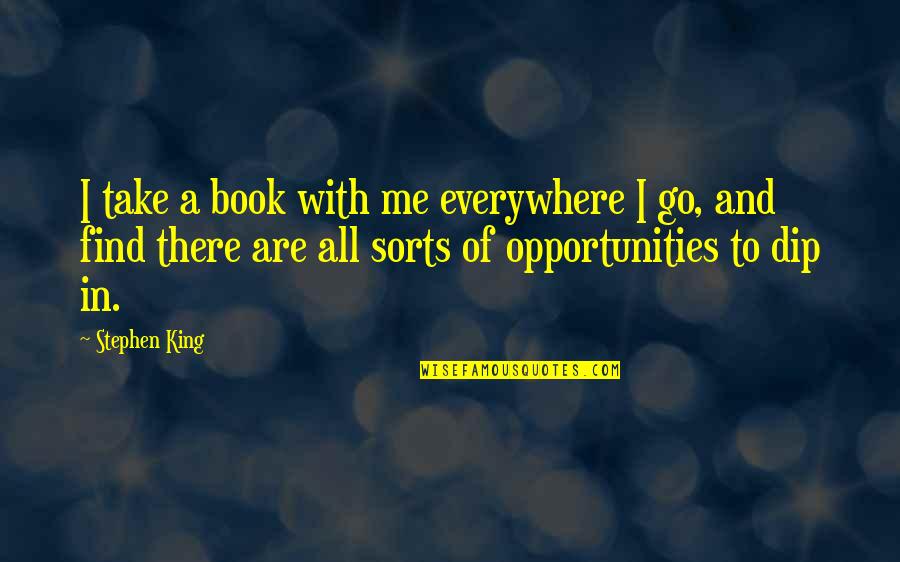 Framing Famous Quotes By Stephen King: I take a book with me everywhere I
