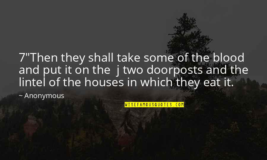 Frances Adler Elkins Quotes By Anonymous: 7"Then they shall take some of the blood Frances Adler Elkins Quotes By Anonymous: 7"Then they shall take some of the blood