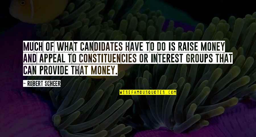 Francescangeli Vincent Quotes By Robert Scheer: Much of what candidates have to do is