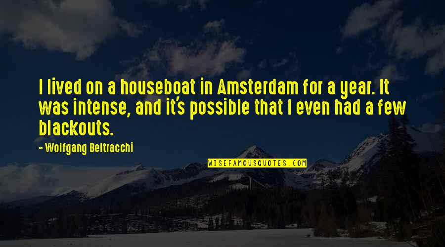 Francescas Near Me Quotes By Wolfgang Beltracchi: I lived on a houseboat in Amsterdam for