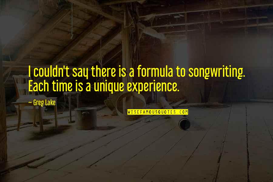 Francine 377 Quotes By Greg Lake: I couldn't say there is a formula to