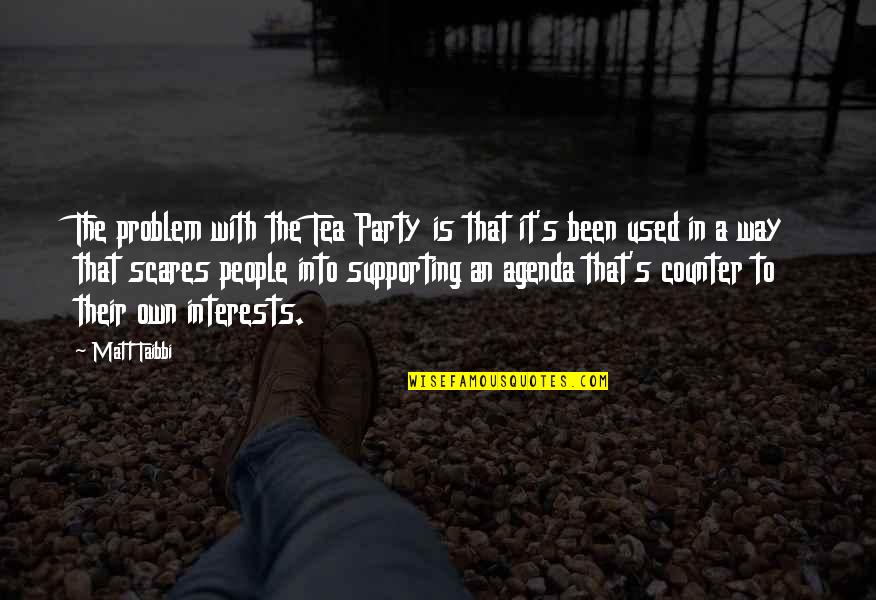 Francione Art Quotes By Matt Taibbi: The problem with the Tea Party is that