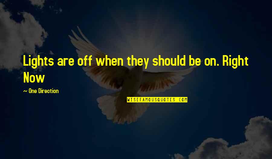 Francisco Largo Caballero Quotes By One Direction: Lights are off when they should be on.