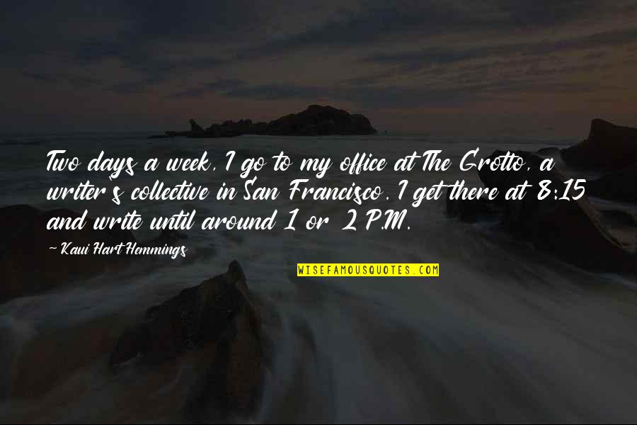 Francisco's Quotes By Kaui Hart Hemmings: Two days a week, I go to my