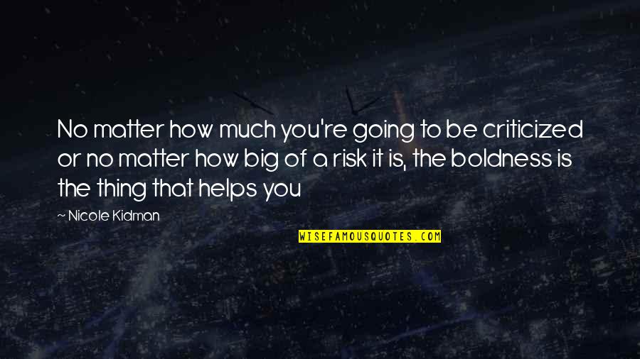 Francky Trofort Quotes By Nicole Kidman: No matter how much you're going to be