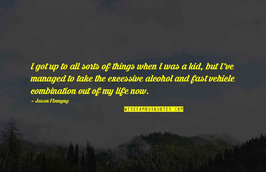 Franco Califano Quotes By Jason Flemyng: I got up to all sorts of things
