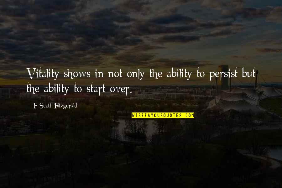 Francoeur Sonata Quotes By F Scott Fitzgerald: Vitality shows in not only the ability to
