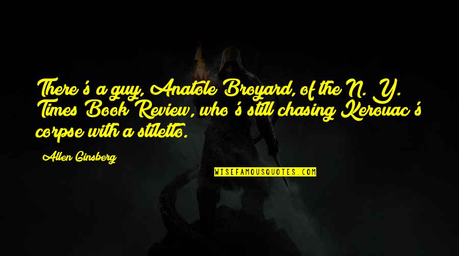 Francolis Quotes By Allen Ginsberg: There's a guy, Anatole Broyard, of the N. Francolis Quotes By Allen Ginsberg: There's a guy, Anatole Broyard, of the N.