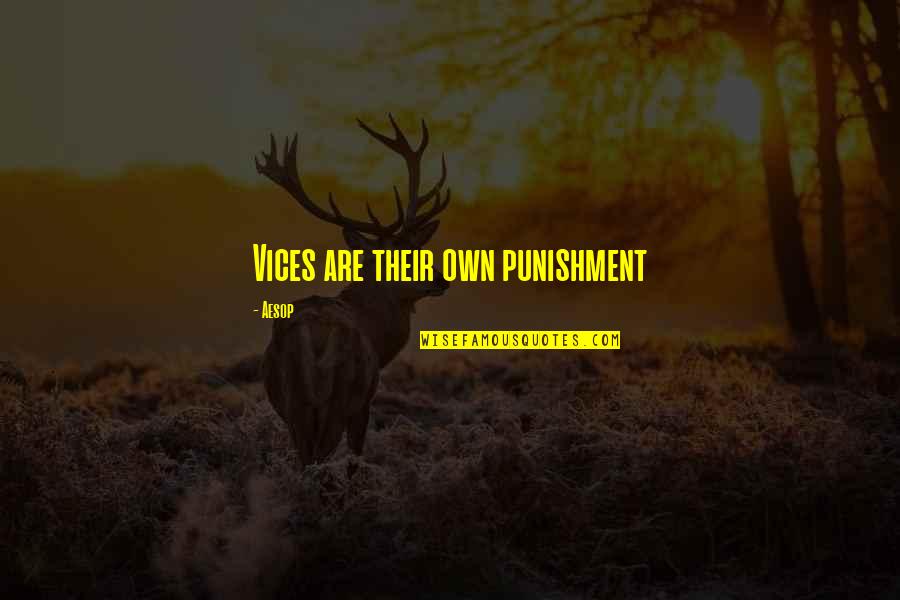 Francophone World Quotes By Aesop: Vices are their own punishment